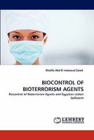 Biocontrol of Bioterrorism Agents 3843368392 Book Cover