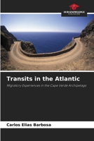 Transits in the Atlantic: Migratory Experiences in the Cape Verde Archipelago 6208748445 Book Cover