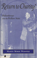 Return to Charity?: Philanthropy and the Welfare State 1892934051 Book Cover