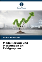 Modellierung und Messungen an Feldgraphen 620365180X Book Cover