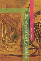 Sign of the Linear French Horn B092P6WKZZ Book Cover