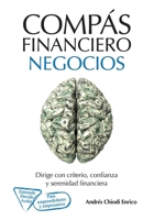 Compás financiero negocios: Dirige con criterio, confianza y serenidad financiera 9962281172 Book Cover