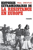 Histoires extraordinaires de la Résistance en Europe (Documents) 2213011796 Book Cover