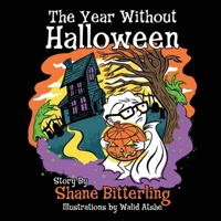 The Year Without Halloween 0578774119 Book Cover