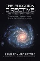 The Guardian Directive: ... and the First Battle for Earth 1466994517 Book Cover