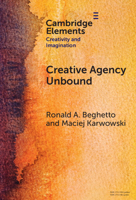 Creative Agency Unbound (Elements in Creativity and Imagination) 1009479431 Book Cover