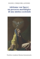 Adrienne von Speyr: Un percorso mariologico di una mistica ecclesiale (Studi Mariologici) (Italian Edition) 1675010528 Book Cover