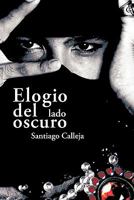 Elogio del Lado Oscuro: Poemas y Prosas 142512206X Book Cover
