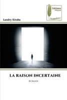 La Raison Incertaine (French Edition) 620885394X Book Cover