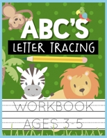 ABC's Letter Tracing Workbook Ages 3-5: Kids Activity Book to Practice Writing Alphabet 168641790X Book Cover