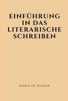 Einführung in das literarische Schreiben B0CN72HJKQ Book Cover
