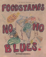 Food Stamps, No Mo Blues 1098063953 Book Cover