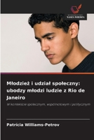 Mlodziez i udzial spoleczny: ubodzy mlodzi ludzie z Rio de Janeiro 6209134807 Book Cover