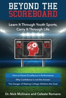 Beyond the Scoreboard: Learn It Through Youth Sports, Carry It Through Life 1733492933 Book Cover