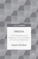 iMedia: The Gendering of Objects, Environments and Smart Materials 1137374845 Book Cover