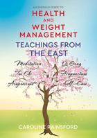 Health and Weight Management: Teachings from the East 1913776077 Book Cover