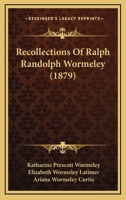 Recollections of Ralph Randolph Wormeley (Classic Reprint) 1165660563 Book Cover