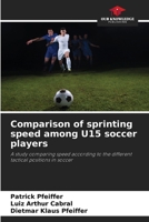 Comparison of sprinting speed among U15 soccer players 6207282957 Book Cover