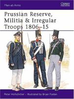 Prussian Reserve, Militia and Irregular Troops 1806-15 (Osprey Men-At-Arms Series, 192) 0850457998 Book Cover