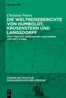 Die Weltreiseberichte von Humboldt, Krusenstern und Langsdorff: Praktiken des Vergleichens und Formen von Weltwissen (Studien Und Texte Zur Sozialgeschichte der Literatur) 3110796996 Book Cover