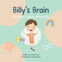 Billy's Brain: And How It Works Differently 0645458201 Book Cover