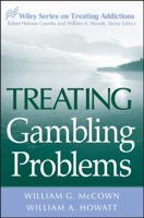 Treating Gambling Problems (Wiley Treating Addictions series) 0471484849 Book Cover