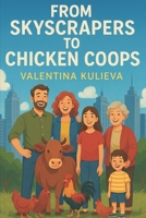 From Skyscrapers to Chicken Coops B0FHHQDBFN Book Cover