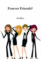 Forever Friends? 1326388363 Book Cover