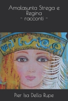 Amalasunta Strega e Regina - racconti - B0BJTXR1Q6 Book Cover