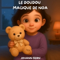 Le doudou magique de Noa (French Edition) B0FDGQSNL5 Book Cover