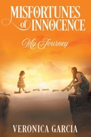 Misfortunes of Innocent : My Journey 1643451073 Book Cover