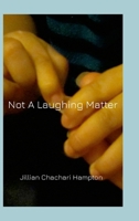 Not A Laughing Matter: The Sequel to 'I Woke Up Laughing' 130460490X Book Cover