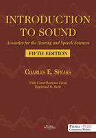 Introduction to Sound 5E: Acoustics for the Hearing and Speech Sciences 1635507596 Book Cover