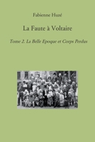 La Faute à Voltaire (French Edition) B07BCDPYTZ Book Cover