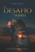 EL DESAFIO DE ABRIL 1736884808 Book Cover