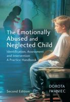 The Emotionally Abused and Neglected Child: Identification, Assessment and Intervention 0471955795 Book Cover