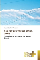 Qui Est Le Père de Jésus-Christ ? (French Edition) 6206171280 Book Cover
