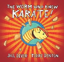 The Worm Who Knew Karate 0143506021 Book Cover