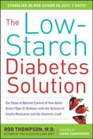 The Low-Starch Diabetes Solution: Six Steps to Optimal Control of Your Adult-Onset (Type 2) Diabetes 0071621504 Book Cover