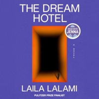 The Dream Hotel: A Read with Jenna Pick B0FDM3GBGZ Book Cover