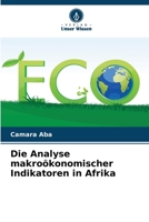 Die Analyse makroökonomischer Indikatoren in Afrika (German Edition) 6209848281 Book Cover