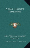 A Washington Symphony 1245727796 Book Cover