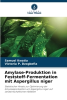 Amylase-Produktion in Feststoff-Fermentation mit Aspergillus niger (German Edition) 6207868307 Book Cover