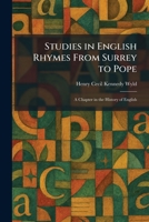 Studies in English Rhymes From Surrey to Pope: A Chapter in the History of English 1026018250 Book Cover