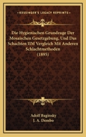 Die Hygienischen Grundzuge Der Mosaischen Gesetzgebung, Und Das Schachten IIM Vergleich Mit Anderen Schlachtmethoden (1895) 1161102582 Book Cover