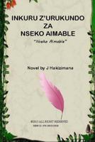 Inkuru Z'Urukundo Za Nseko Aimable: Nseko Aimable 1492353825 Book Cover