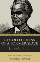 Recollections of a Former Slave (Classics in Black Studies) 1591022045 Book Cover