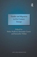 Gender and Migration in 21st Century Europe 1138279552 Book Cover