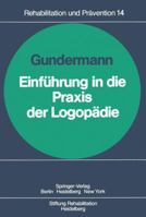 Einfuhrung in Die Praxis Der Logopadie 3540105999 Book Cover