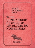 Toda comunidade é fascista? Um elogio do nomadismo 6586962595 Book Cover
